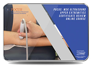 POCUS Musculoskeletal Ultrasound: Upper Extremities Certificate Review 